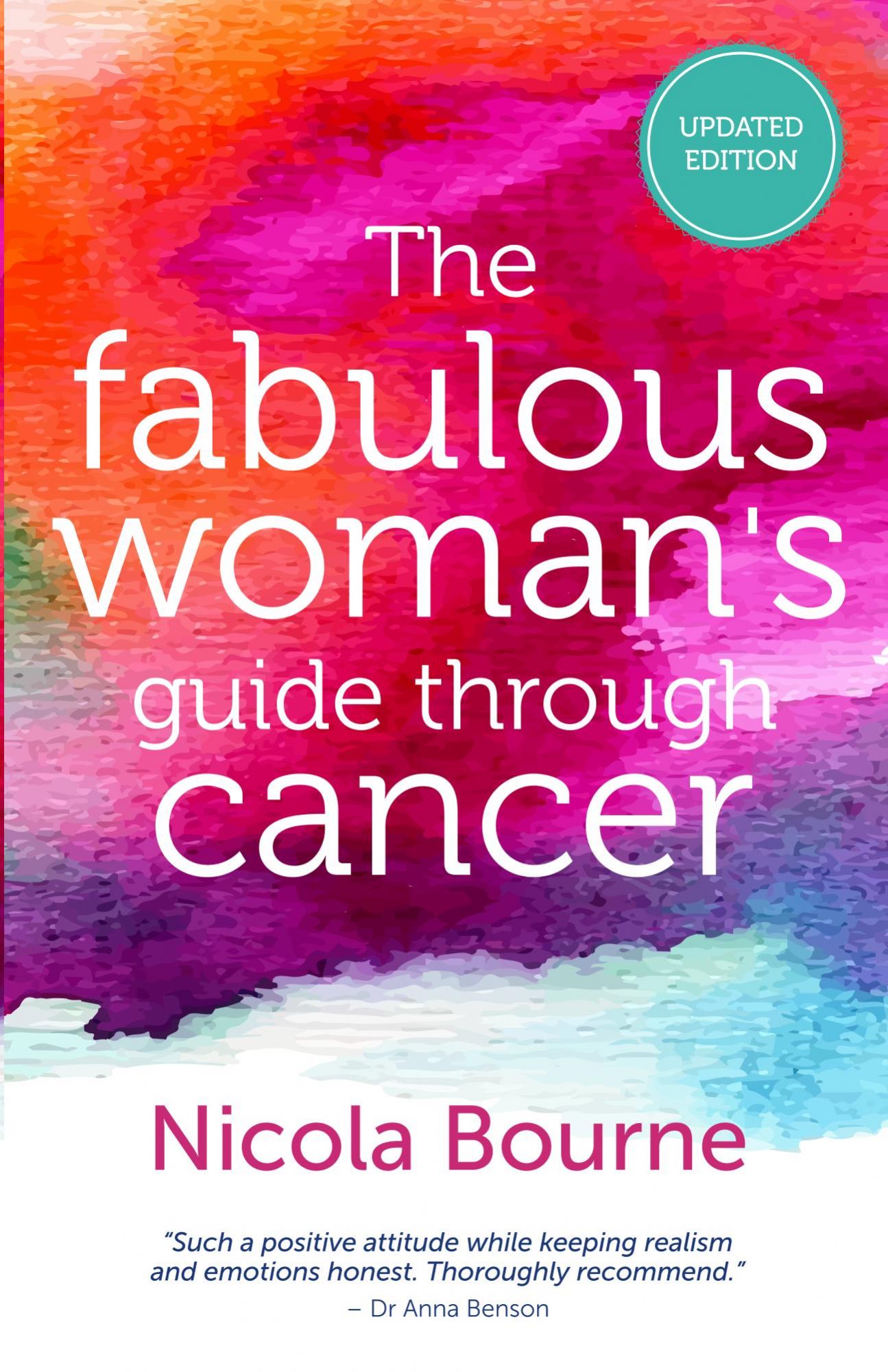 Nicola Jane Guest Blogger: Author of The Fabulous Woman’s Guide Through Cancer, Nicola Bourne Nicola Jane Guest Blogger: Author of The Fabulous Woman’s Guide Through Cancer, Nicola Bourne